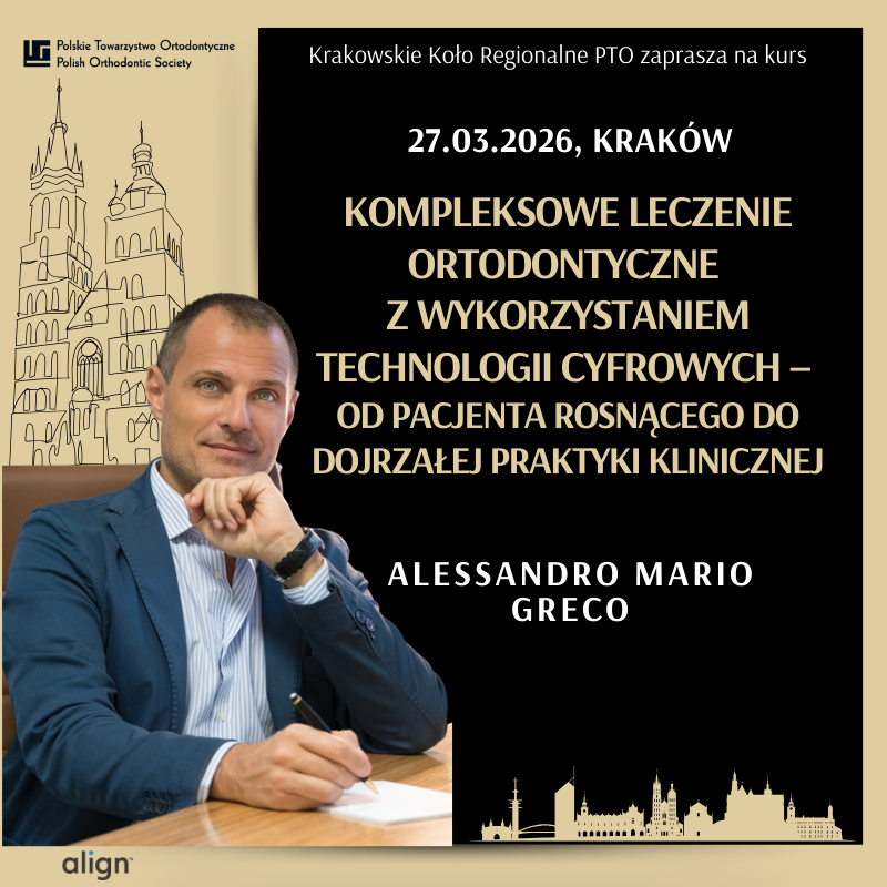 Kompleksowe leczenie ortodontyczne  z wykorzystaniem technologii cyfrowych –  od pacjenta rosnącego do dojrzałej praktyki klinicznej