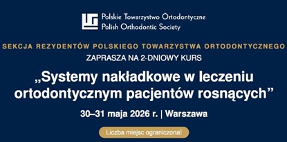 Systemy nakładkowe w leczeniu  ortodontycznym pacjentów rosnących